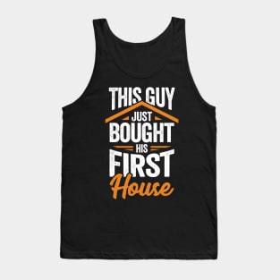 This Guy Just Bought His First House Tank Top